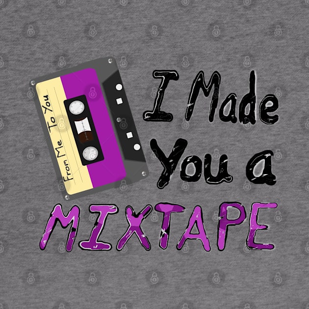 I Made You A Mixtape. From Me To You. Cassette Mix Tape with Black and Purple Letters (White Background) by Art By LM Designs 